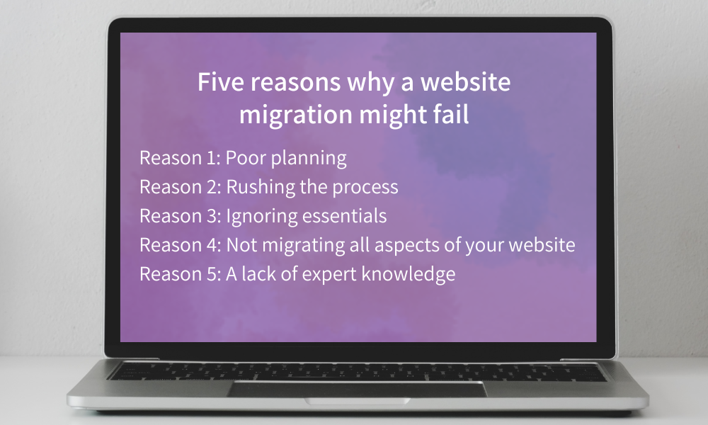 Describes the five reasons a website migration might fail on a laptop with a purple backgrounf