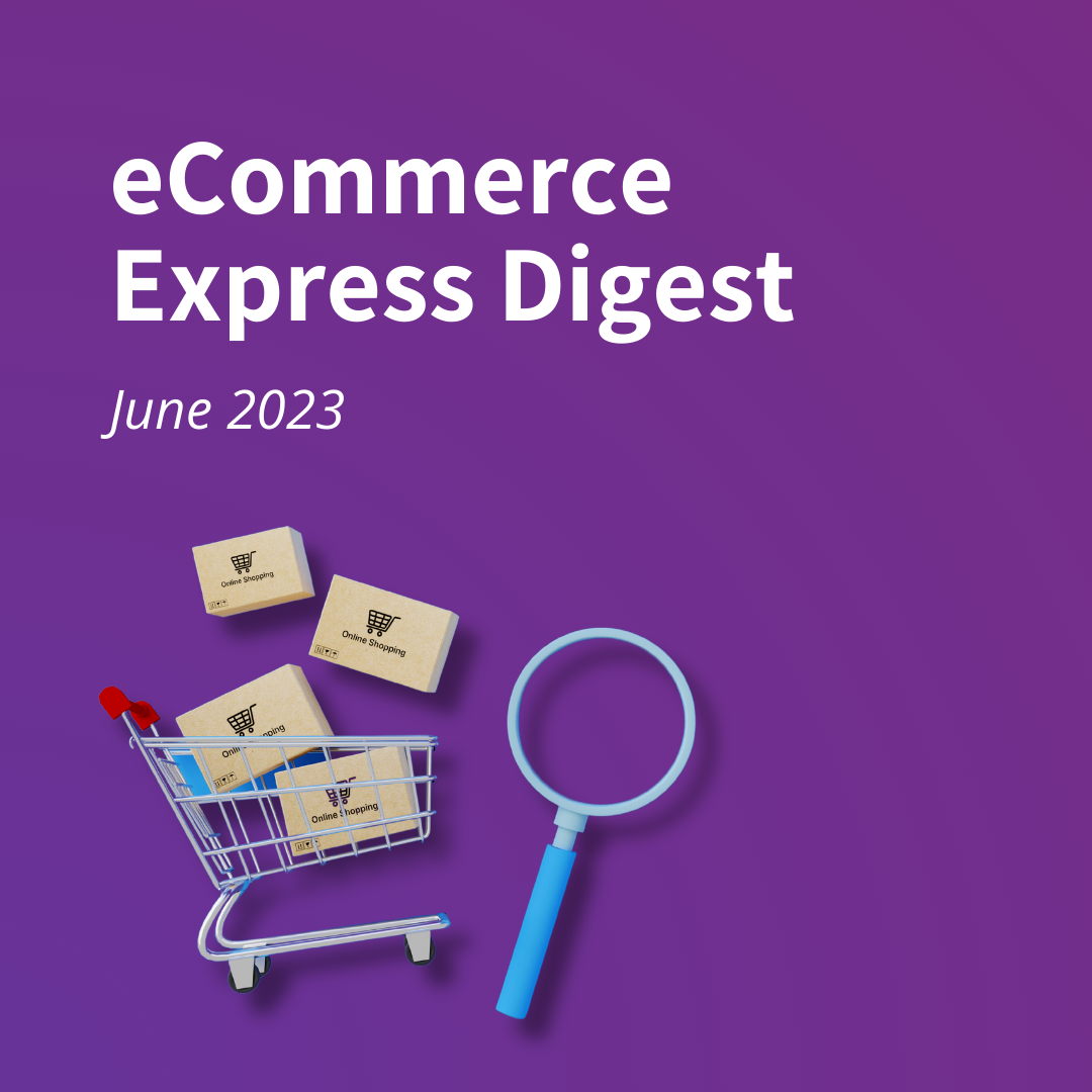 eCommerce Express Digest - June 2023 Square