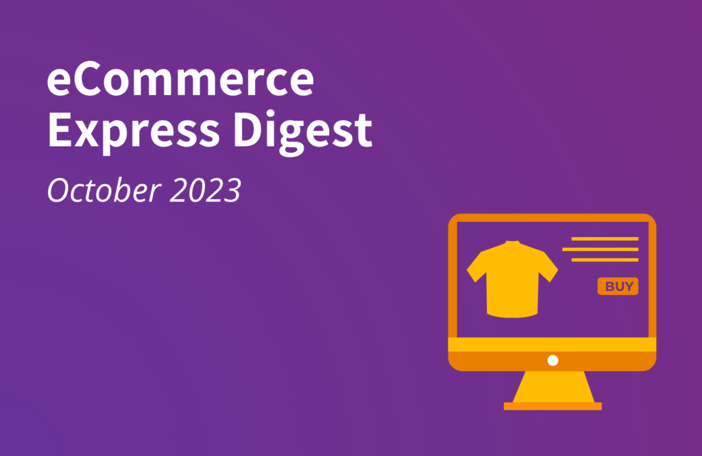 eCommerce Express Digest - October 2023