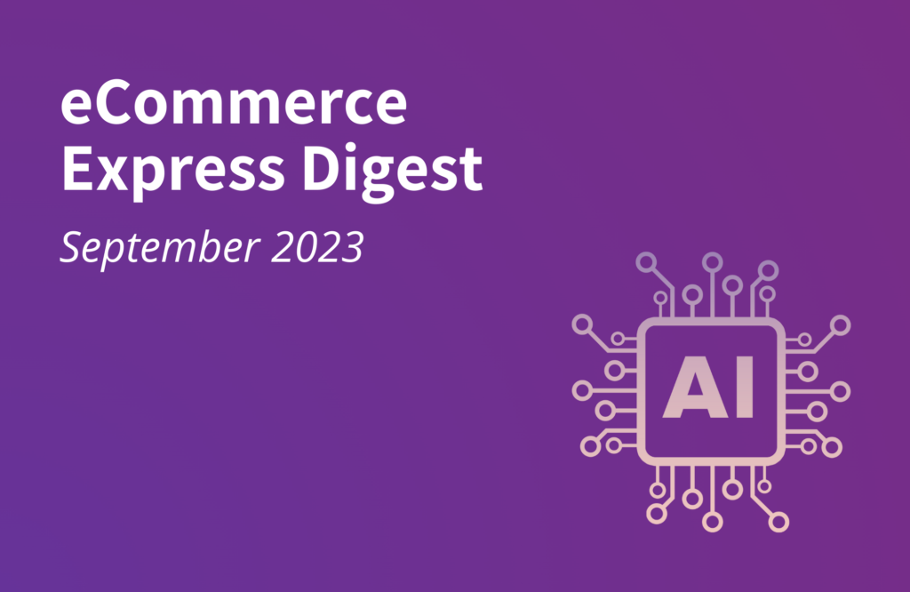 eCommerce Express Digest - September 2023