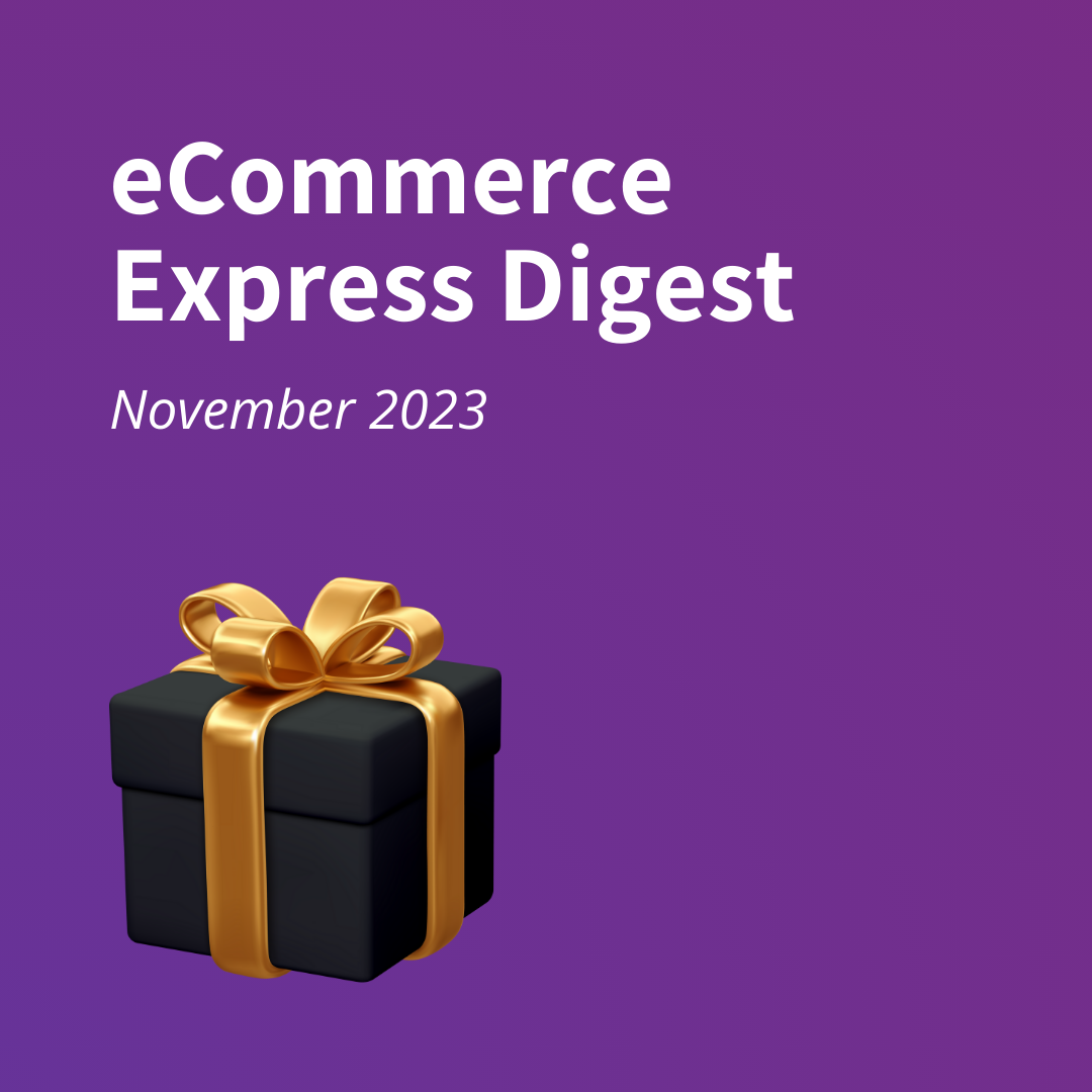 eCommerce Express Digest - November 2023